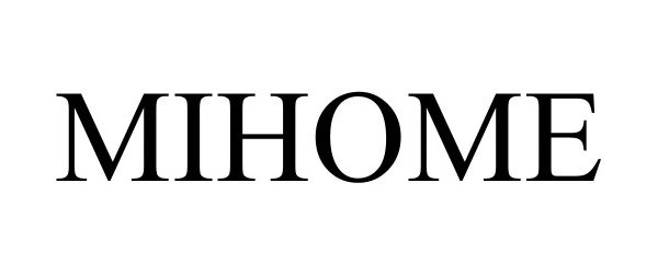 Trademark Logo MIHOME