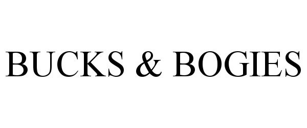 Trademark Logo BUCKS &amp; BOGIES