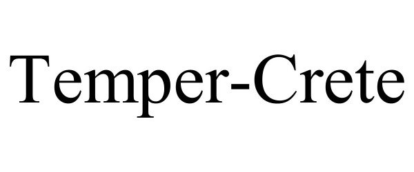 Trademark Logo TEMPER-CRETE