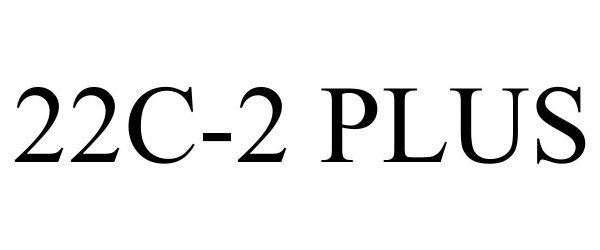 Trademark Logo 22C-2 PLUS