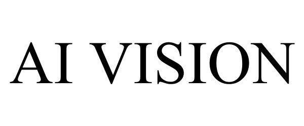 Trademark Logo AI VISION