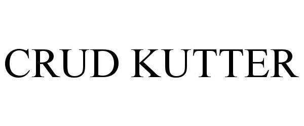  CRUD KUTTER