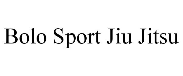  BOLO SPORT JIU JITSU