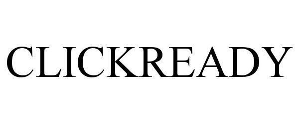 Trademark Logo CLICKREADY