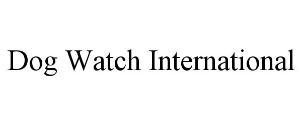  DOG WATCH INTERNATIONAL