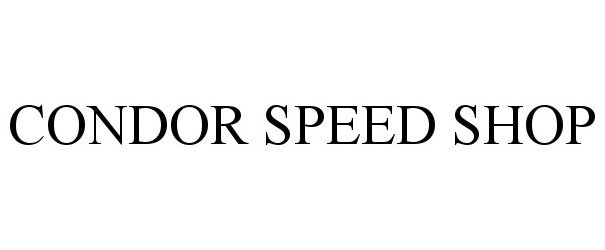 Trademark Logo CONDOR SPEED SHOP