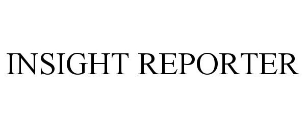 Trademark Logo INSIGHT REPORTER