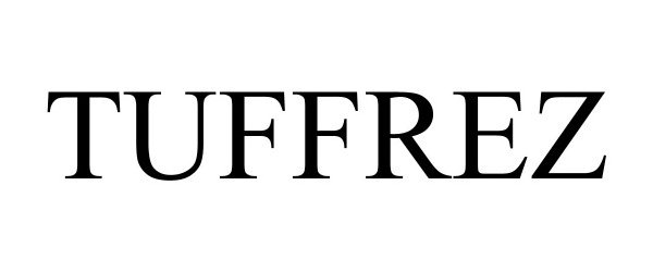 Trademark Logo TUFFREZ