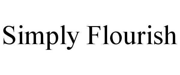  SIMPLY FLOURISH