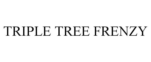  TRIPLE TREE FRENZY