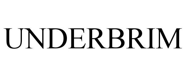 Trademark Logo UNDERBRIM