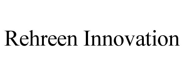 Trademark Logo REHREEN INNOVATION