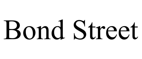 Trademark Logo BOND STREET