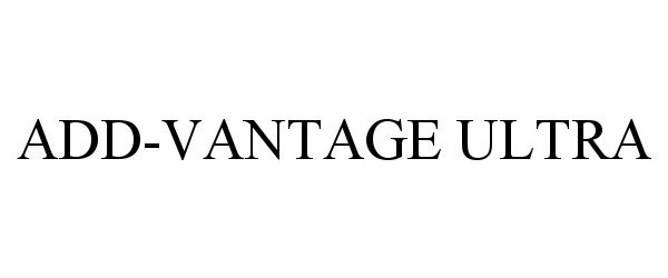Trademark Logo ADD-VANTAGE ULTRA