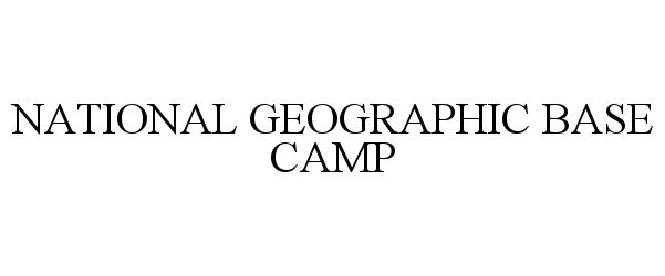 Trademark Logo NATIONAL GEOGRAPHIC BASE CAMP