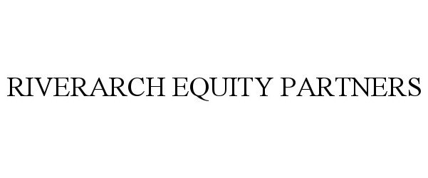  RIVERARCH EQUITY PARTNERS