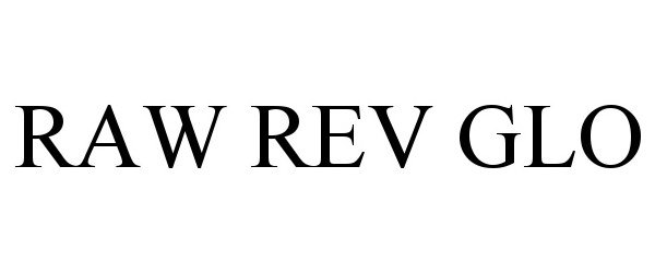 Trademark Logo RAW REV GLO