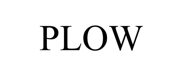 Trademark Logo PLOW