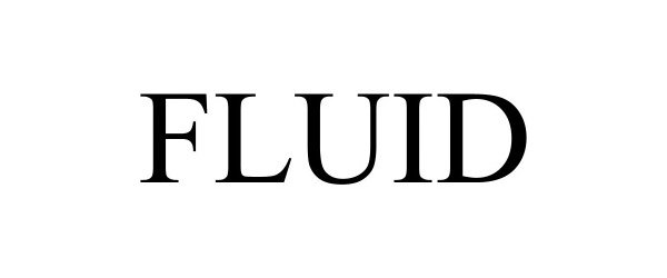 Trademark Logo FLUID