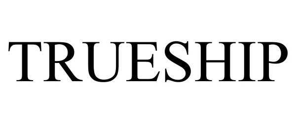 Trademark Logo TRUESHIP