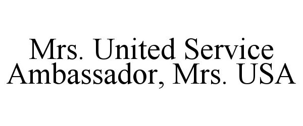 MRS. UNITED SERVICE AMBASSADOR, MRS. USA