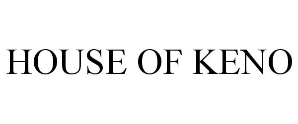 Trademark Logo HOUSE OF KENO