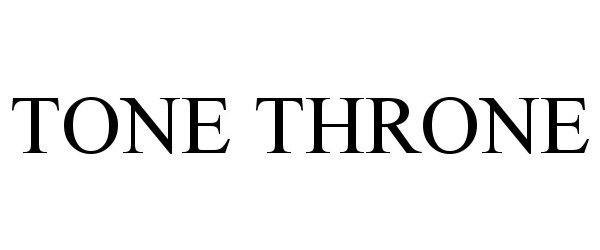 Trademark Logo TONE THRONE