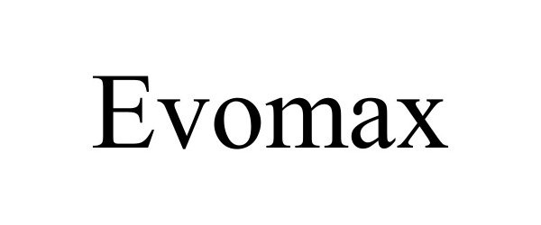 Trademark Logo EVOMAX