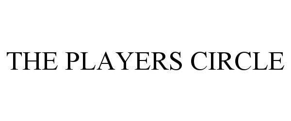  THE PLAYERS CIRCLE