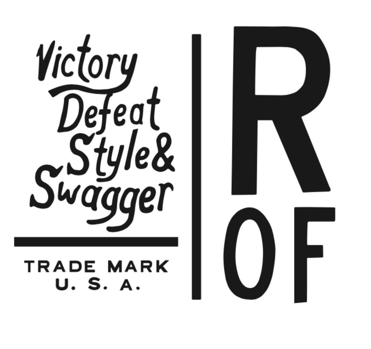  VICTORY DEFEAT STYLE &amp; SWAGGER R OF TRADE MARK U.S.A.