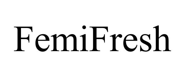 Trademark Logo FEMIFRESH