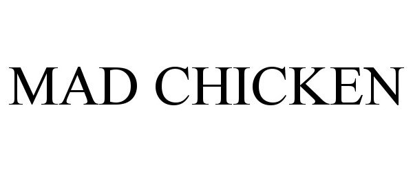 Trademark Logo MAD CHICKEN