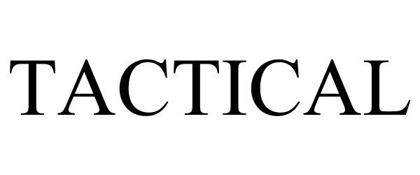 Trademark Logo TACTICAL