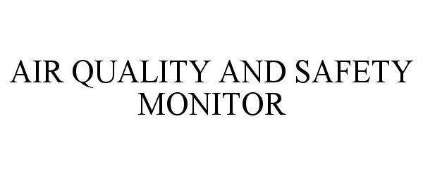  AIR QUALITY AND SAFETY MONITOR