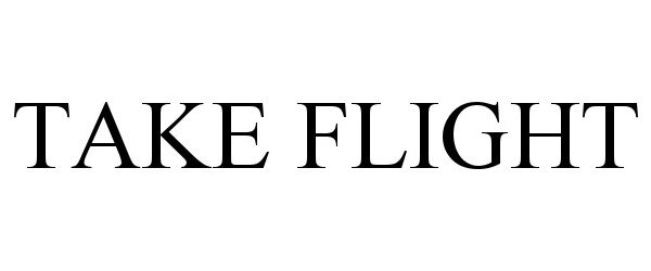 Trademark Logo TAKE FLIGHT