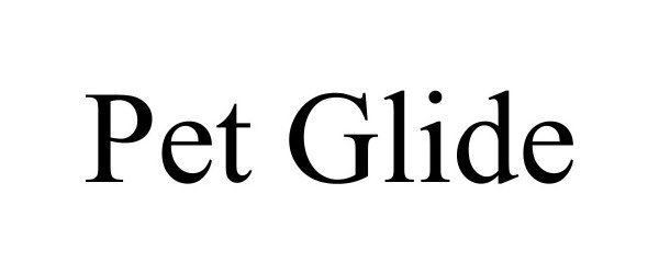Trademark Logo PET GLIDE