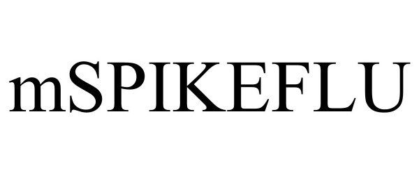 Trademark Logo MSPIKEFLU