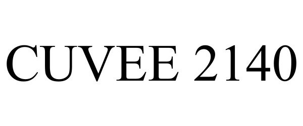Trademark Logo CUVEE 2140