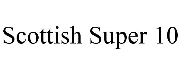 Trademark Logo SCOTTISH SUPER 10