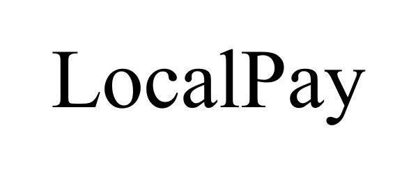 Trademark Logo LOCALPAY