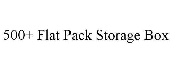 Trademark Logo 500+ FLAT PACK STORAGE BOX