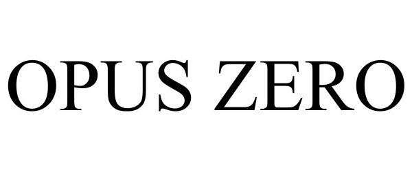 Trademark Logo OPUS ZERO