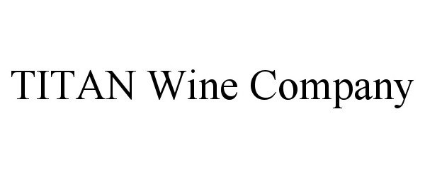 Trademark Logo TITAN WINE COMPANY