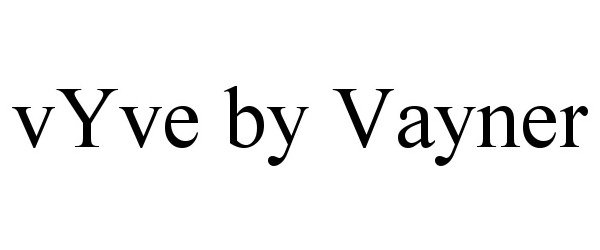Trademark Logo VYVE BY VAYNER