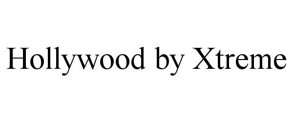 Trademark Logo HOLLYWOOD BY XTREME