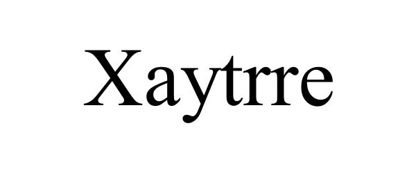 Trademark Logo XAYTRRE