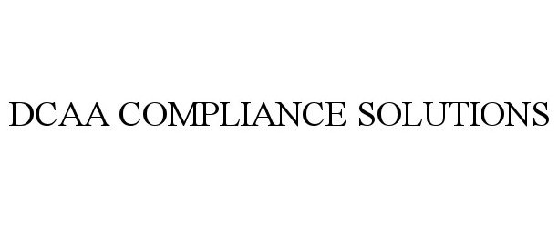 Trademark Logo DCAA COMPLIANCE SOLUTIONS