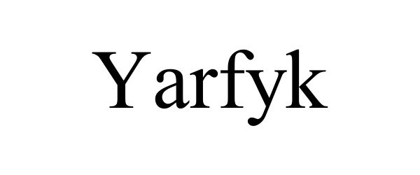 Trademark Logo YARFYK