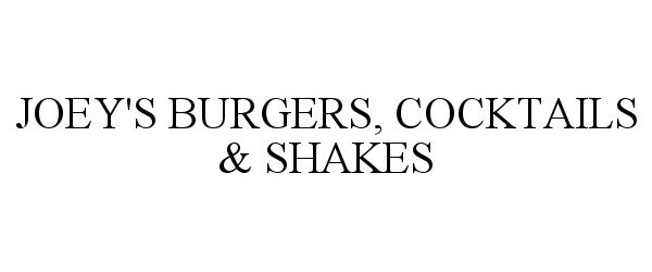 Trademark Logo JOEY'S BURGERS, COCKTAILS &amp; SHAKES