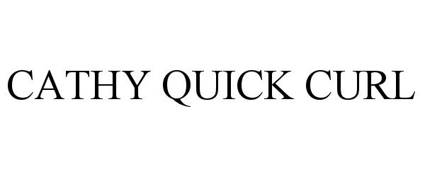 Trademark Logo CATHY QUICK CURL